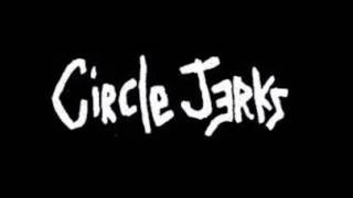 Circle Jerks  -  I Don't