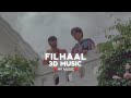 MITRAZ Filhaal HV MUSIC 3D New Version Song New Youtube Lofi