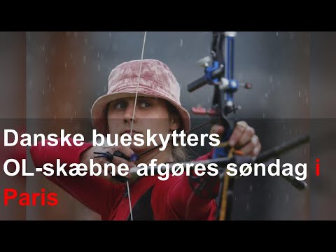 Danske bueskytters OL-skæbne afgøres søndag i Paris