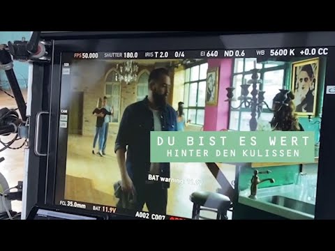 Hinter den Kulissen von "Du bist es wert"