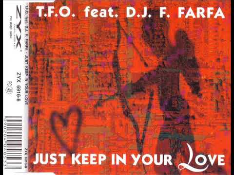 T.F.O. feat. DJ FRANCESCO FARFA - Just keep in your love (house mix)