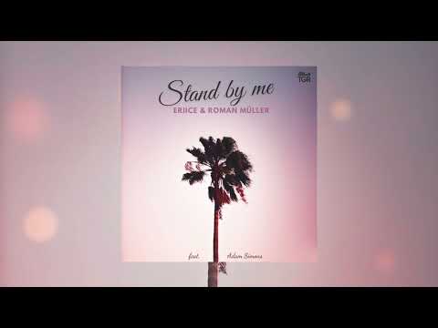 ERIICE, Roman Müller feat. Adam Simons - Stand By Me [Official Audio]