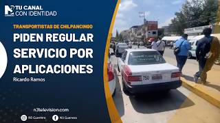 Transportistas de Chilpancingo piden regular servicio por aplicaciones