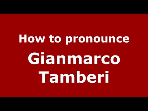 How to pronounce Gianmarco Tamberi (Italian/Italy)  - PronounceNames.com