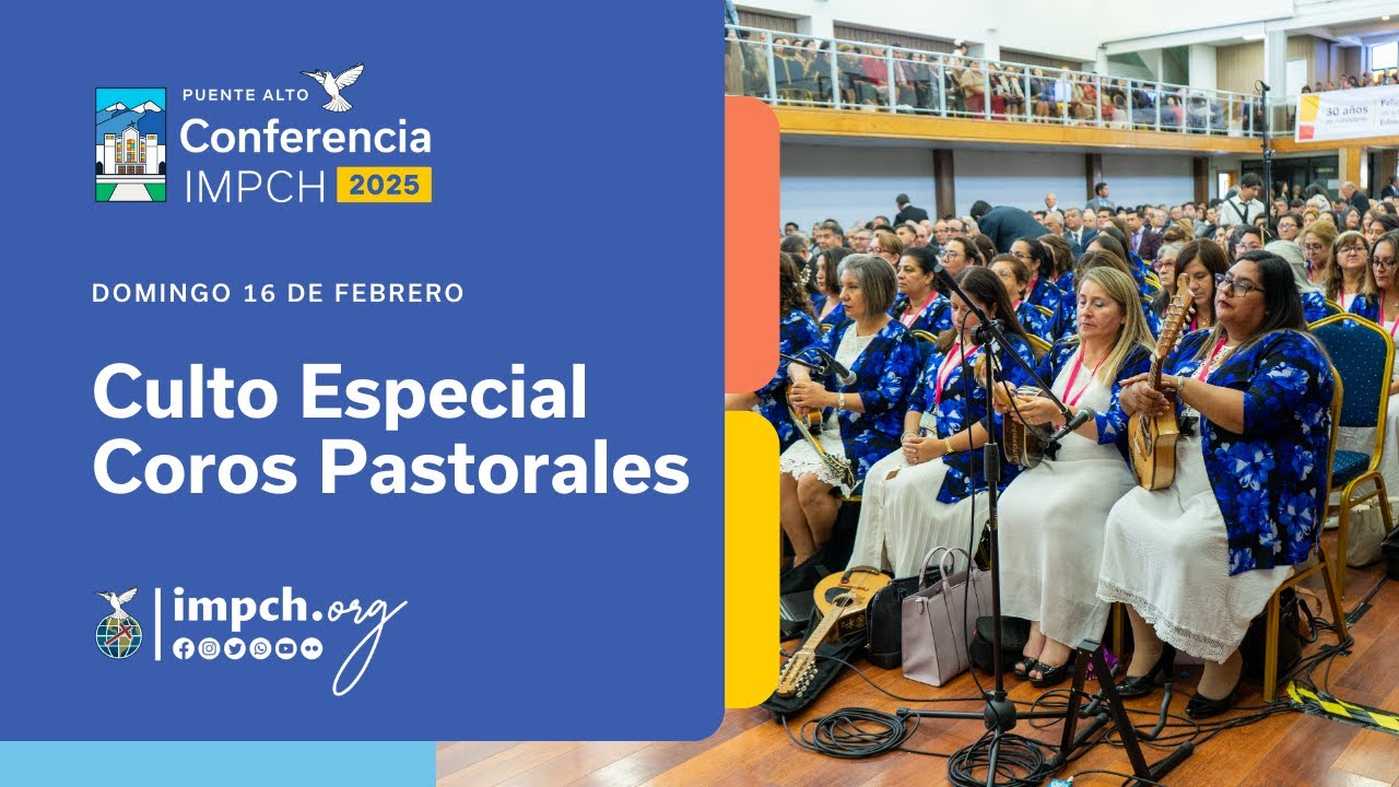 #EnVivo ~ Servicio Especial Coros Pastoras y Levítico  - Conferencia IMPCH 16/02