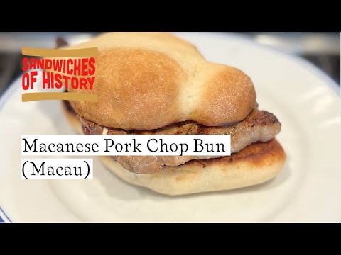 Macanese Pork Chop Bun (Macau) on Sandwiches of History