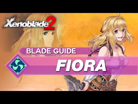 How To Use Fiora In Xenoblade 2