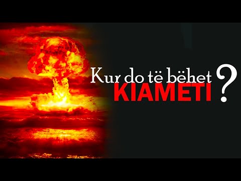 A e dini se kur do të bëhet Kiameti?