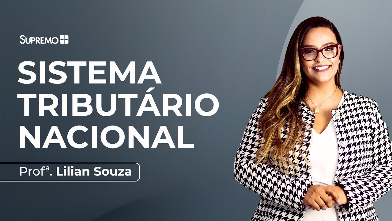 SISTEMA TRIBUTÁRIO NACIONAL | Profª. Lilian Souza