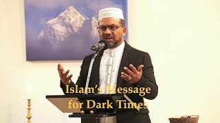 2023 12 17 Imam Irshad Osman “Islam’s Message for Dark Times”