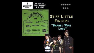 Stiff Little Fingers – Barbed Wire Love
