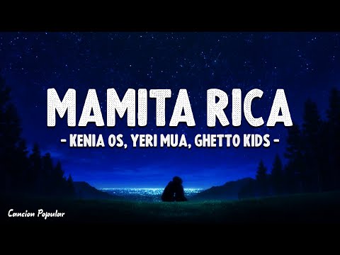 Kenia OS, Yeri Mua, Ghetto Kids - Mamita Rica (Letra\Lyrics)