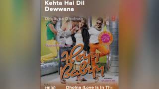 Download lagu dholna(remix).(song) [From 'heyy babyy']||#Song #Music #Entertainment #love #hitsong mp3