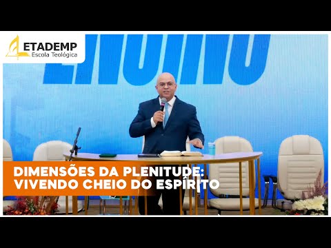 Dimensões da Plenitude: Vivendo cheio do Espirito