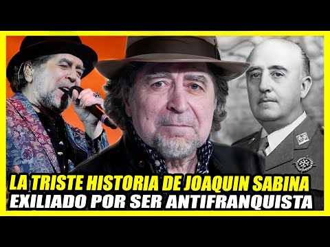 LA TRISTE HISTORIA DE JOAQUIN SABINA | exiliado en Inglaterra por ir contra el régimen franquista