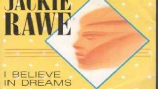 Jackie Rawe - I Believe In Dreams(Edit)
