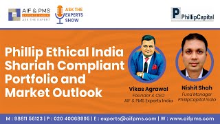 Phillip Ethical India Shariah Compliant Portfolio | Nishit Shah – Philip Capital | AIF & PMS Experts