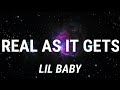 Lil Baby Real As It Gets Lyrics Feat EST Gee