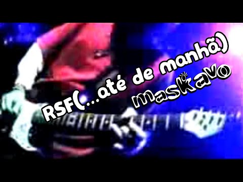 RSF (Até de Manhã) - Maskavo