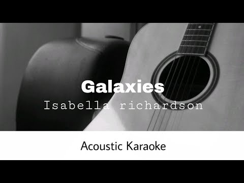 Galaxies - Isabella Richardson