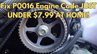 How to Fix P0016 Engine Code in 7 Minutes [Just Under $7.99]