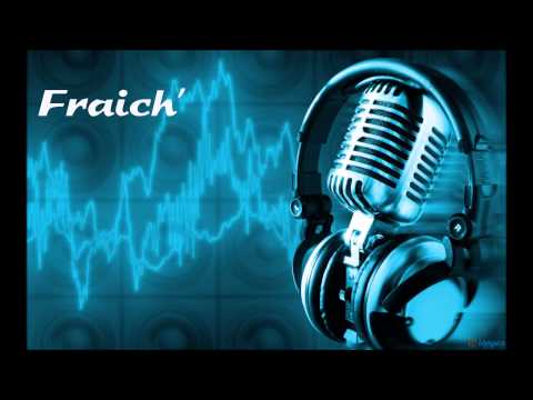 Fraich'   Je suis...