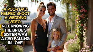 A Poor Dad Helped Shoot A Wedding Video, Not Knowing The Bride’s Sister Was A CEO Falling In Love