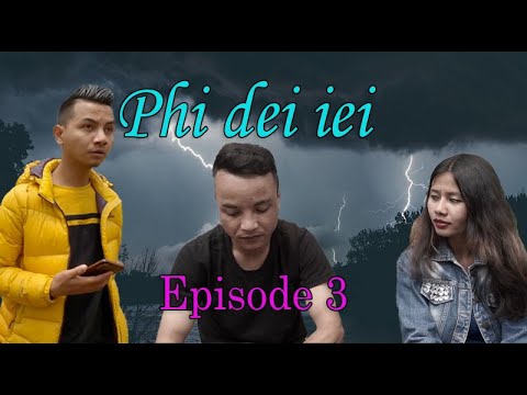Phidei iei episode 3
