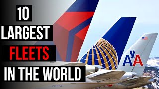 Top 10 Largest Airline Group Fleets in the World (in 2022)