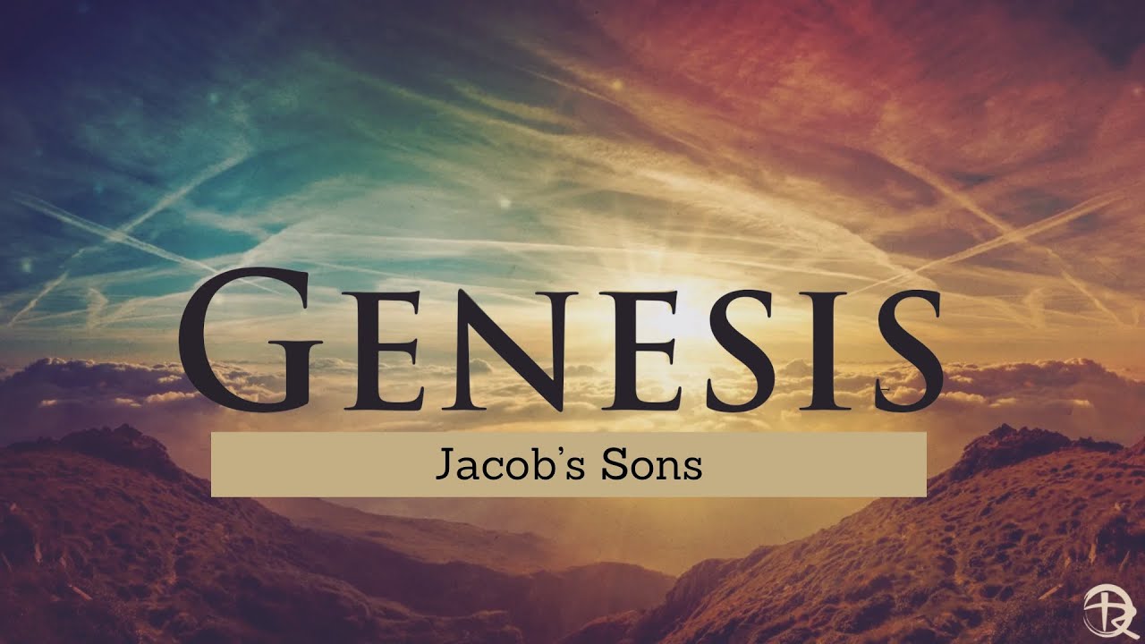 Genesis: Jacob's Sons