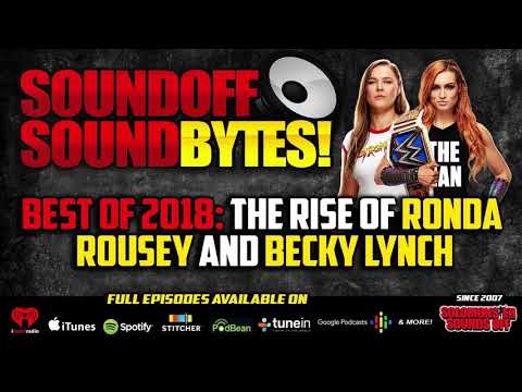 BEST OF 2018: The Rise Of Ronda Rousey And Becky Lynch