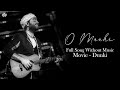 O Maahi Without Music Vocals Only Arijit Singh Dunki