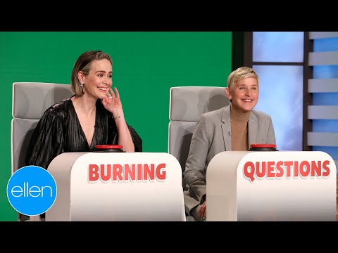 Sarah Paulson Answers Ellen's 'Burning Questions'