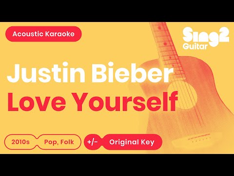 Love Yourself (Acoustic Guitar Karaoke) Justin Bieber