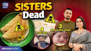3-Month Baby and Her 4-Year Old Sister Die After Eating Readymade Dosa Batter