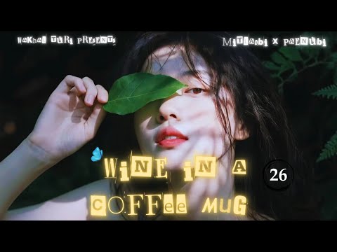 Wine in a Coffee Mug ~ Ep.26 | Paenubi Yaikhom | Mitlaobi