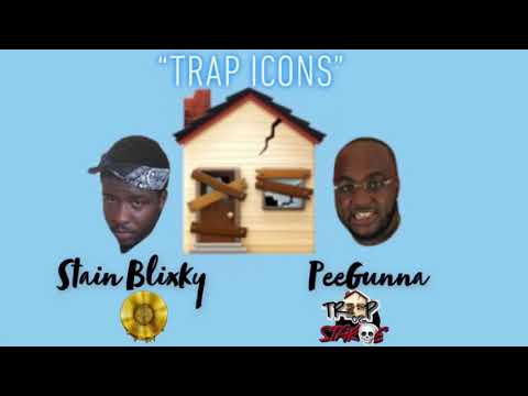 Stain Blixky ft Pee Gunna - Trap Icons