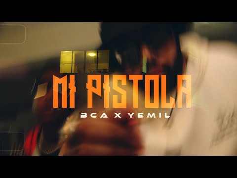 BCA Ft @Yemil Mi Pistola (Video Oficial)
