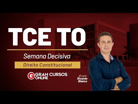 Concurso TCE TO: Semana Decisiva - Direito Constitucional com Ricardo Blanco
