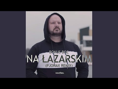 Na Łazarskim (PJONAX Remix)