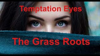 Temptation Eyes  - The Grass Roots - with lyrics