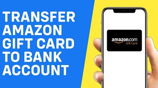 How to Transfer Amazon Gift Card to Bank Account (2024)