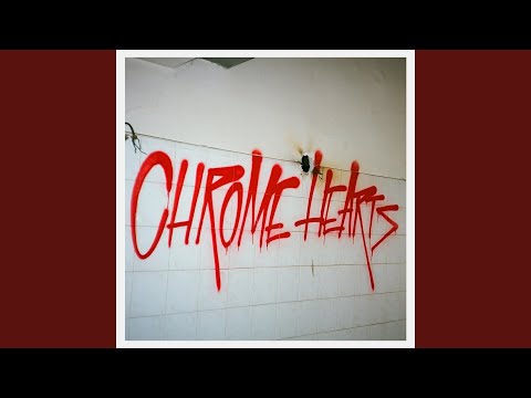 Chrome Hearts /