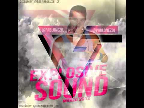 01.Explosive Sound - Marzo 2013 By Pablonez Dj