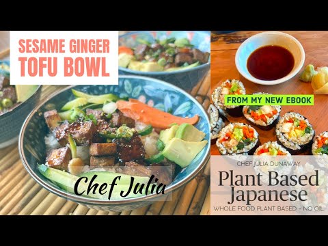 Sesame Ginger Tofu Bowl with Rice |plant based Japanese ebook | chef julia | 2023 UWL Bundle