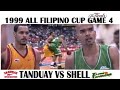 1999 PBA ALL FILIPINO CUP FINALS TANDUAY VS SHELL GAME 4