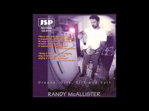 Randy McAllister - Grease, Grit, Dirt and Spit - 