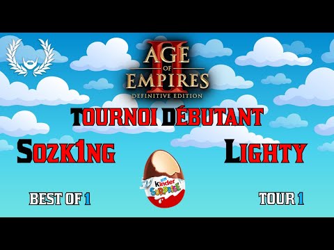 AoE 2 : DE - TOURNOI KINDER - LIGHTY vs SOZKING - TOUR 1 - ARABIA