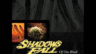 Shadows Fall - Of One Blood [Full Album]