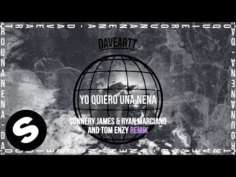 Daveartt – Yo Quiero Una Nena (Sunnery James & Ryan Marciano and Tom Enzy Remix) [Official Audio]
